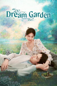 សួនស្នេហ៍ក្នុងសុបិន (32Eps) – Dream Garden