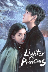 ពន្លឺស្នេហ៍កម្តៅបេះដូង ​(36Eps) – Lighter and Princess